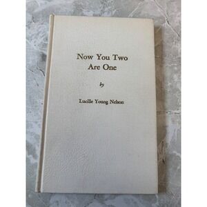 Now You Two Are One Lucille Young Nelson Hardcover 1971 Deseret Book Company